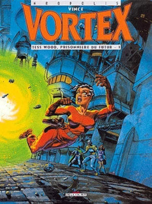 Vortex. Vol. 2. Tess Wood, prisonnière du futur. Vol. 1 - Stan