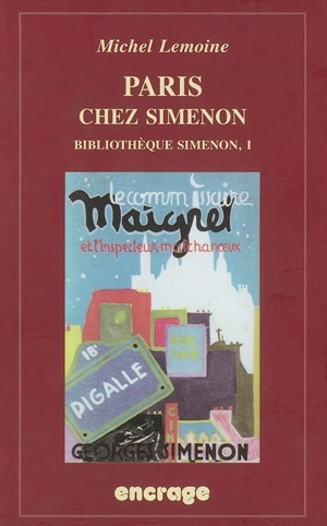 Bibliothèque Simenon. Vol. 1. Paris chez Simenon - Michel Lemoine