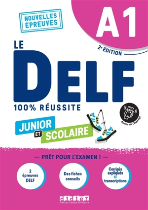 Le DELF junior et scolaire A1, nouvelles épreuves : 100 % réussite - Dorothée Dupleix