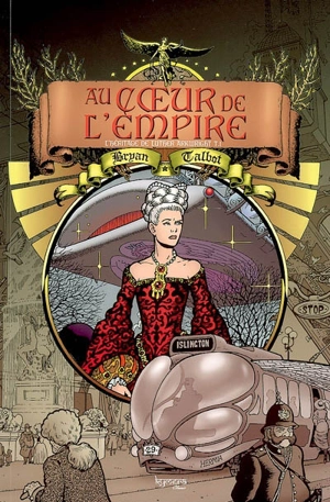 Au coeur de l'Empire : l'héritage de Luther Arkwright. Vol. 1 - Bryan Talbot