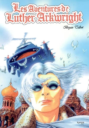 Les aventures de Luther Arkwright - Bryan Talbot