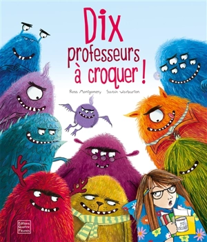 Dix professeurs à croquer ! - Ross Montgomery