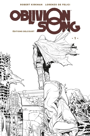 Oblivion song : le chant de l'oubli. Vol. 1 - Robert Kirkman