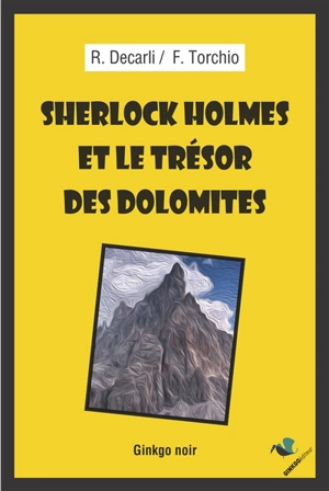 Sherlock Holmes et le trésor des Dolomites - Riccardo Decarli