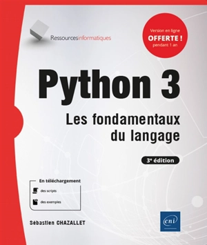 Python 3 : les fondamentaux du langage - Sébastien Chazallet