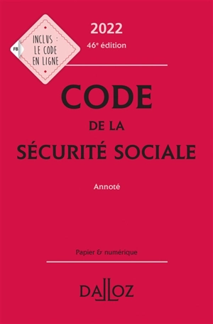 Code de la Sécurité sociale annoté : 2022