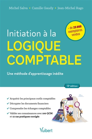 Initiation à la logique comptable : une méthode d'apprentissage inédite - Michel Salva