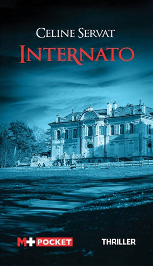 Internato : thriller - Céline Servat