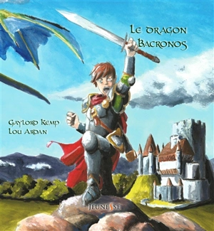 Le dragon Bacronos - Gaylord Kemp