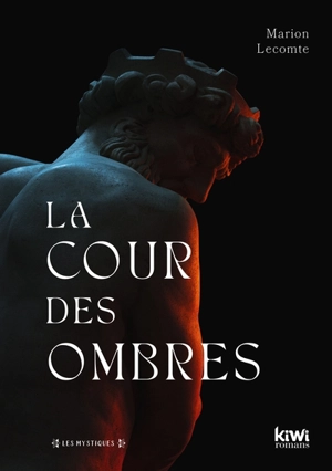 La cour des ombres - Marion Lecomte