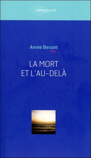 La mort et l'au-delà - Annie Besant