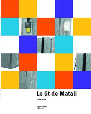 Le lit de Matali - Nadine Coleno