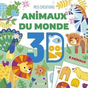 Animaux du monde en 3D - Sandrine Monnier