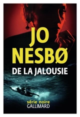 De la jalousie - Jo Nesbo