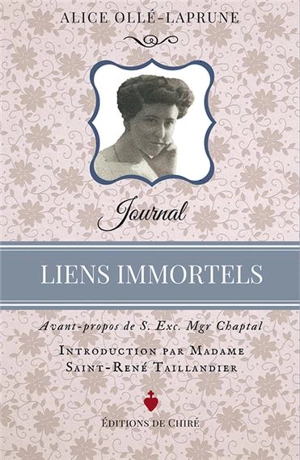 Liens immortels : journal - Alice Ollé-Laprune