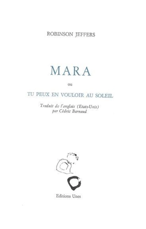 Mara ou Tu peux en vouloir au soleil - Robinson Jeffers