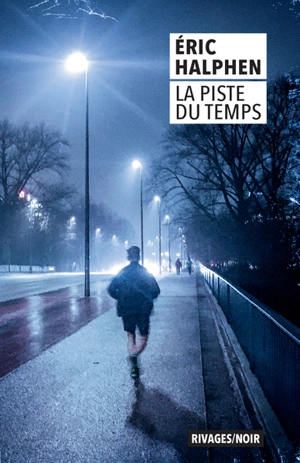 La piste du temps - Eric Halphen