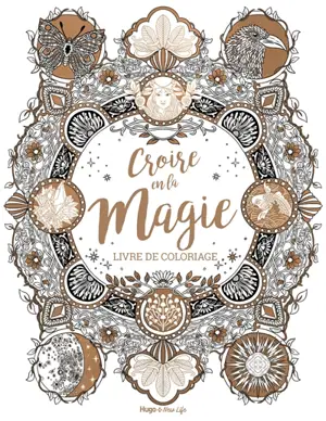 Croire en la magie : coloriages - Claire Scully