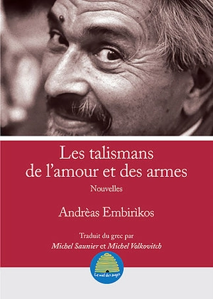 Les talismans de l'amour et des armes - Andréas Empeirikos