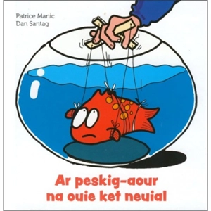 Ar peskig-aour na ouie ket neuial - Patrice Manic