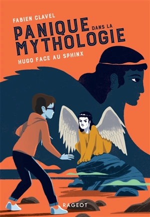 Panique dans la mythologie. Vol. 5. Hugo face au Sphinx - Fabien Clavel
