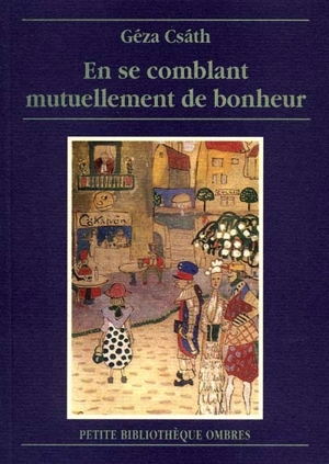 En se comblant mutuellement de bonheur - Géza Csath