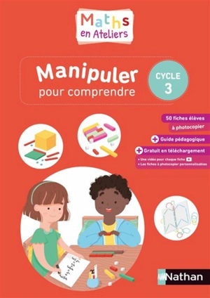 Maths en ateliers : manipuler pour comprendre : cycle 3, 2019 - Laurent Giauffret