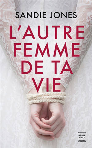 L'autre femme de ta vie - Sandie Jones