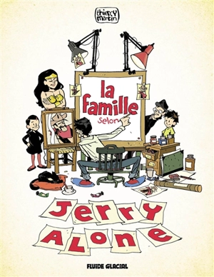 La famille selon Jerry Alone - Thierry Martin