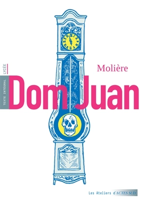 Dom Juan ou Le festin de pierre - Molière