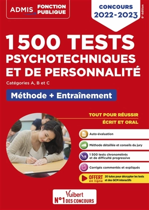 1.500 tests psychotechniques et de personnalité : catégorie A, B et C, méthode + entraînement : concours 2022-2023 - Ghislaine Benoist