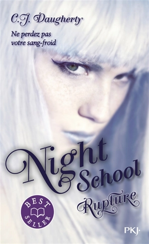 Night school. Vol. 3. Rupture - Christi Daugherty