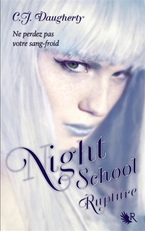 Night school. Vol. 3. Rupture - Christi Daugherty