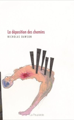 La déposition des chemins - Nicholas Dawson