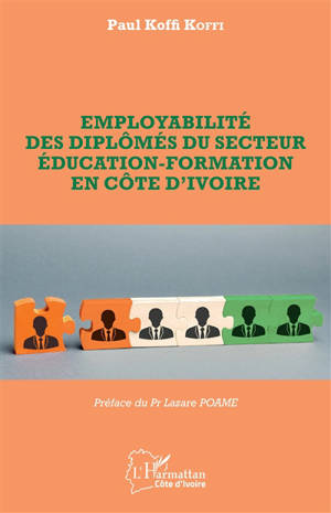 Employabilité des diplômés du secteur éducation-formation en Côte d'Ivoire - Paul Koffi Koffi