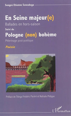 En Seine majeur(e) : ballades en hors-saison. Pologne (non) bohème : pèlerinage post-poétique - Songré Etienne Sawadogo