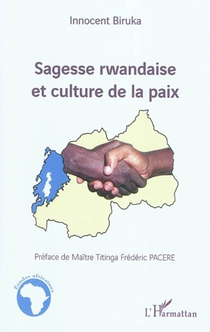 Sagesse rwandaise et culture de la paix - Innocent Biruka