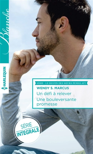 Un défi à relever. Une bouleversante promesse : le destin des soeurs Peniglatt - Wendy S. Marcus