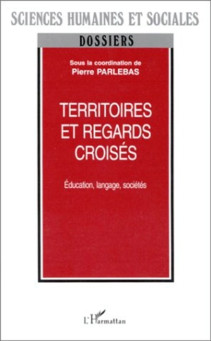 Territoires et regards croisés : éducation, langage, sociétés