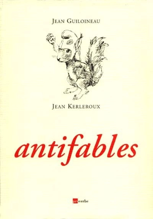 Antifables - Jean Guiloineau