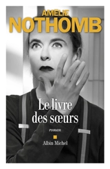 Le livre des soeurs - Amélie Nothomb