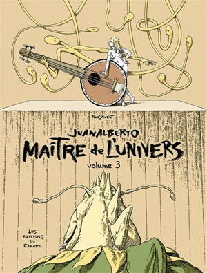 Juanalberto maître de l'univers. Vol. 3 - José Roosevelt