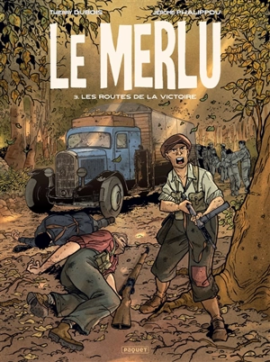 Le merlu. Vol. 3. Les routes de la victoire - Thierry Dubois