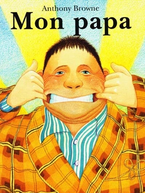 Mon papa - Anthony Browne