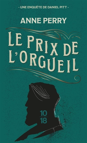 Le prix de l'orgueil : une enquête de Daniel Pitt - Anne Perry