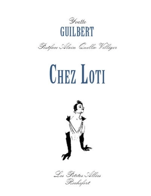 Chez Loti - Yvette Guilbert