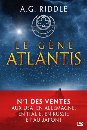 Le gène Atlantis - A.G. Riddle