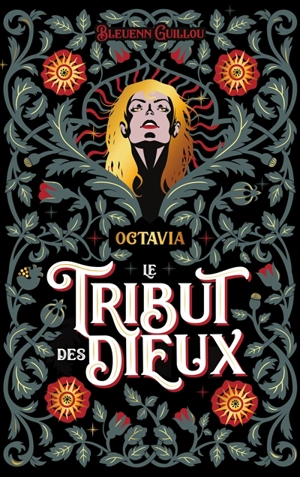 Le tribut des Dieux. Vol. 1. Octavia - Bleuenn Guillou