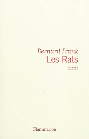Les rats - Bernard Frank