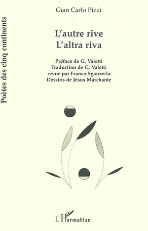 L'autre rive. L'altra riva - Gian Carlo Pizzi